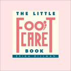 The Little Foot Care Book