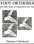 Foot orthoses and other forms of conservative care