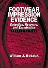 Footwear Impression Evidence: Detection, Recovery and Examination